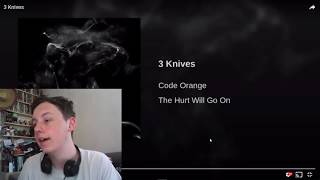 Code Orange - 3 Knives: Reaction