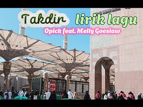 LIRIK LAGU TAKDIR | Song by Opick feat. Melly Goeslaw