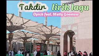 Download lagu LIRIK LAGU TAKDIR | Song by Opick feat. Melly Goeslaw mp3