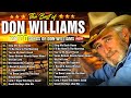 Don Williams Greatest Hits Collection Full Album Best Of Songs Don Williams Old Songs Warm Feelings
