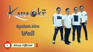 Download lagu Karaoke Wali - Egokah Aku mp3