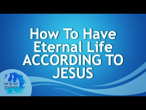 2023-02-05 How To Have Eternal Life ACCORDING TO JESUS - Ed Lapiz