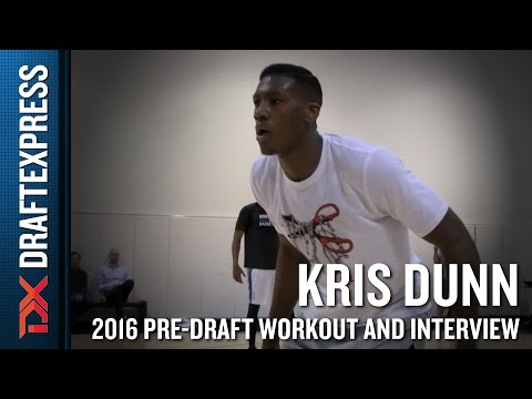 Kris Dunn 2016 NBA Pre-Draft Workout Video and Interview (extended version)