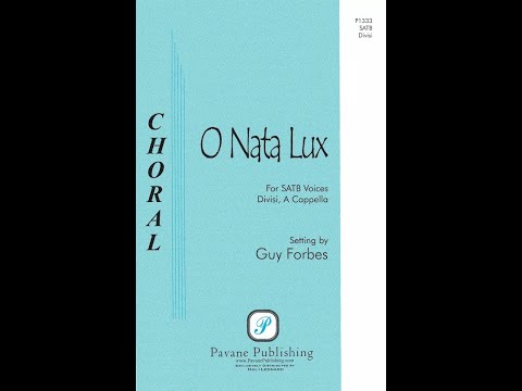 O Nata Lux (SATB)—Guy Forbes