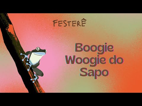 Boogie Woogie Do Sapo - Festerê