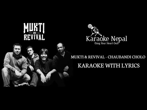 Chaubandi Cholo - Mukti And Revival (KARAOKE WITH LYRICS) | Karaoke Nepal