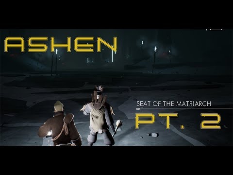 Scroo Plays - Ashen - Seat of the Matriarch - Part 2