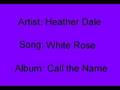 Heather Dale - White Rose 