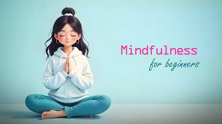 Mindfulness Guided Meditation For Beginners.