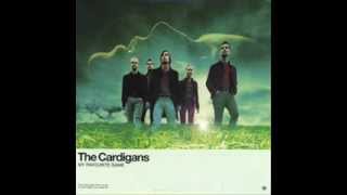 THE CARDIGANS - MY FAVOURITE GAME - WAR (FIRST TRY) - SICK AND TIRED - WAR