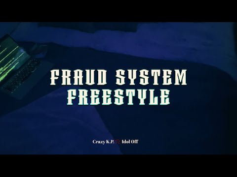 Crazy K.P. Ft. Idol Off -🥷🖥️Fraud System Freestyle💸💳 (Official Video)