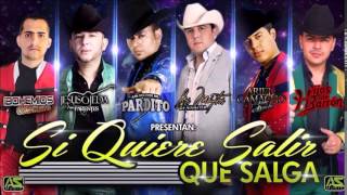 Si Quiere Salir Que Salga (Ft Ariel Camacho y varios mas)