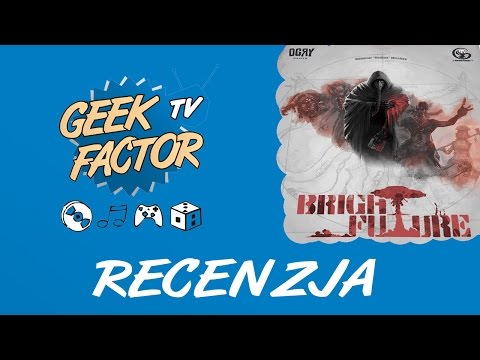 [ODC 103] Recenzja gry BRIGHT FUTURE