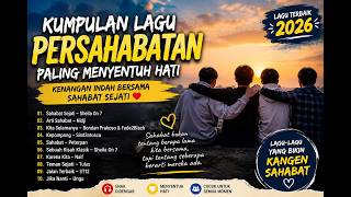 Download lagu Kumpulan Lagu Persahabatan Paling Menyentuh Hati | Kenangan Indah Bersama Sahabat Sejati 💙 mp3