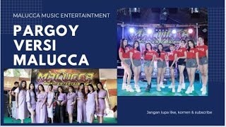 Download lagu pargoy versi malucca entertaintment mp3