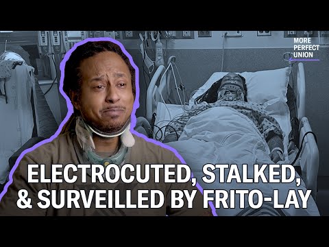 Frito-Lay Worker Electrocuted, Denied Medical Care & Surveilled by Company Agents