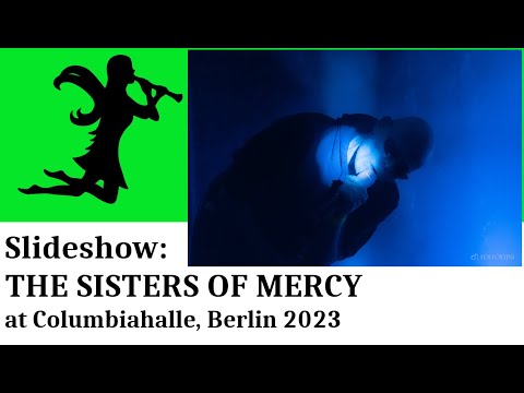 THE SISTERS OF MERCY live at Columbiahalle Berlin, October 5 2023,concert slideshow by Nightshade TV