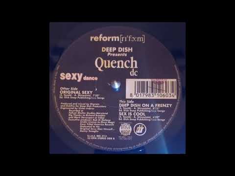 Deep Dish Presents Quench DC - Sexy Dance (Deep Dish On A Frenzy)