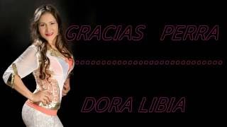 Gracias Perra - Dora Libia(Video Lyrics)