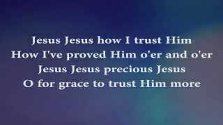 &#39;Tis So Sweet To Trust In Jesus (with Lyrics)