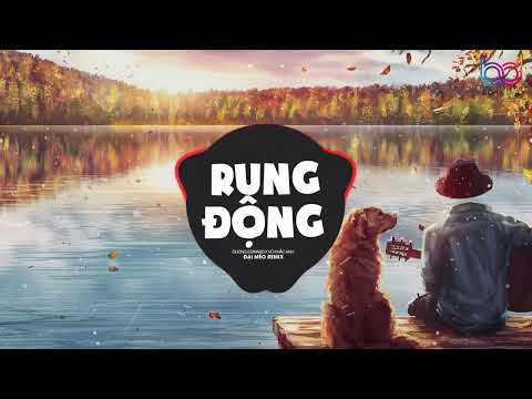 Rung Động Remix - (Dương Edward x Đại Mèo Remix) Em Có cùng anh đi qua bão giông REMIX HOT TIK TOK