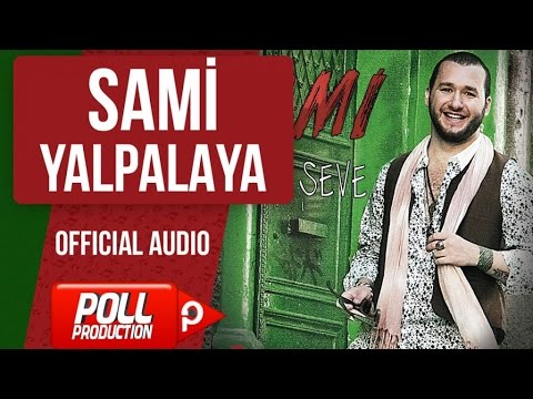 Sami - Yalpalaya - ( Official Audio )