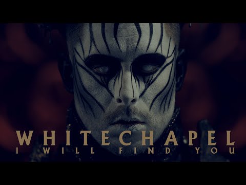 Whitechapel - I Will Find You (OFFICIAL VIDEO)