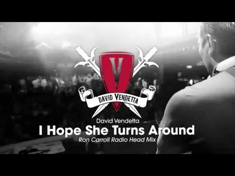 David Vendetta - I Hope She Turns Around (Ron Carroll Radio Head Mix)