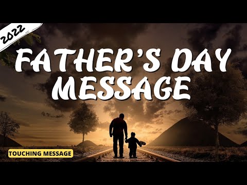 Fathers Day Message | Fathers Day Wish 2022