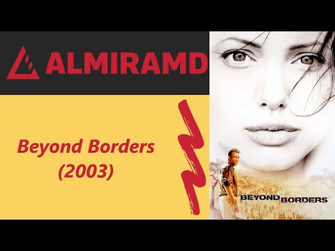 Beyond Borders - 2003 Trailer