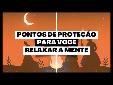 PONTOS DE UMBANDA PARA PROTEÇÃO E DEFESA PARA VOCÊ RELAXAR A MENTE!
