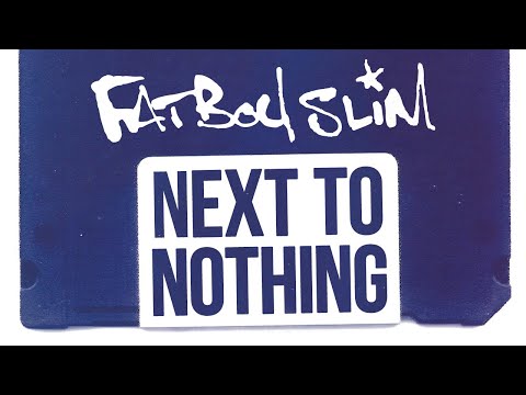 Fatboy Slim - Next To Nothing (Official Audio)