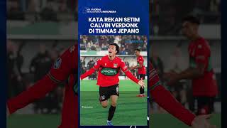 KATA REKAN SETIM CALVIN VERDONK di Timnas Jepang, Siap Gantikan Peran Ayase Ueda Lawan Indonesia!