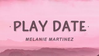 [1 HOUR 🕐] Melanie Martinez - Play Date (Lyrics)