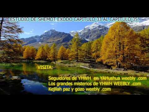 SHEMOT EXODO CAPITULO33 AL CAPITULO 35 SEGUNDA PARTE CAPITULO35