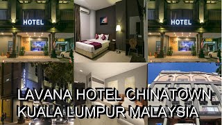 Lavana Hotel Chinatown  Kuala Lumpur  Malaysia