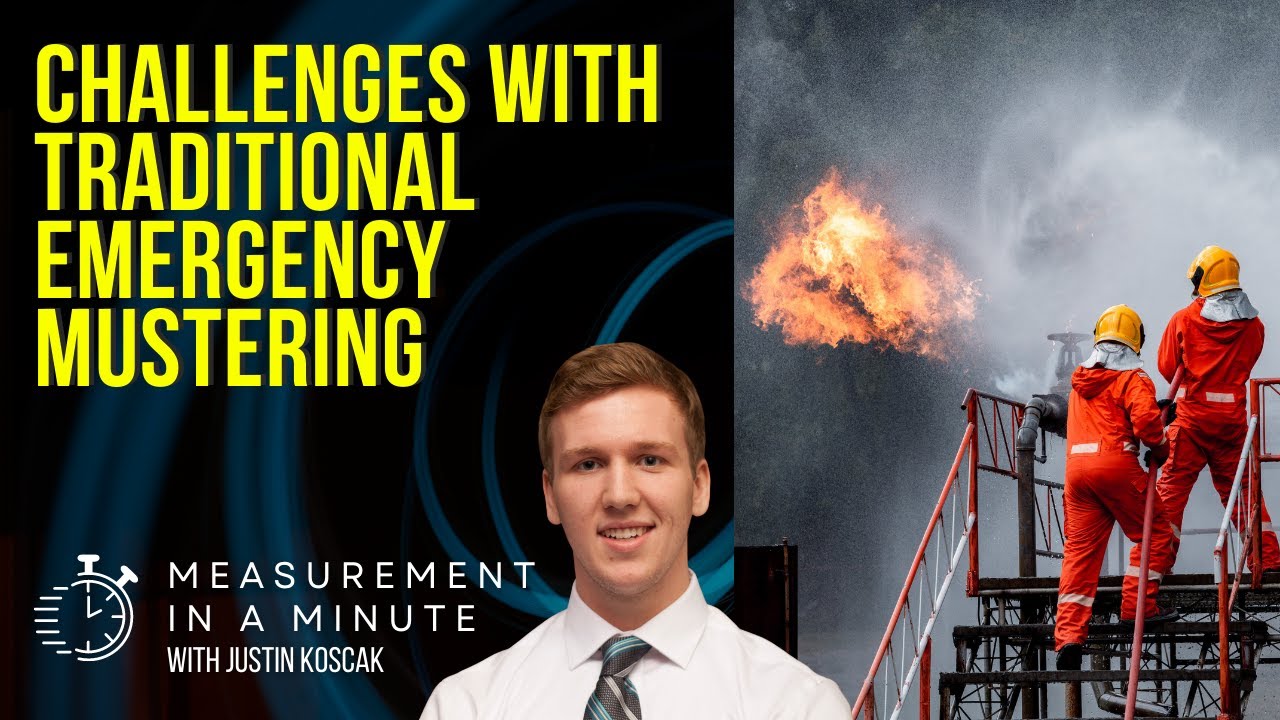 Challenges with Traditional Emergency Mustering | Measurement in a Minute