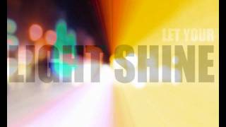 Let your light shine - Bethany Dillon