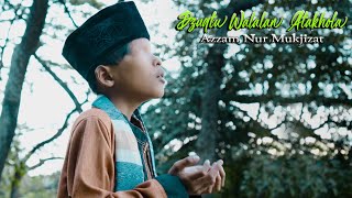 Download lagu Dzuqtu Walalan Atakhola (Cover) - Azzam Nur Mukjizat mp3 Download lagu Dzuqtu Walalan Atakhola (Cover) - Azzam Nur Mukjizat mp3