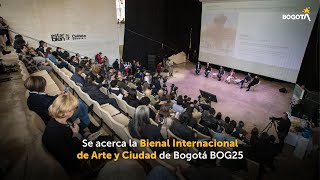 Se acerca la Bienal Internacional de Arte y Ciudad de Bogotá BOG25