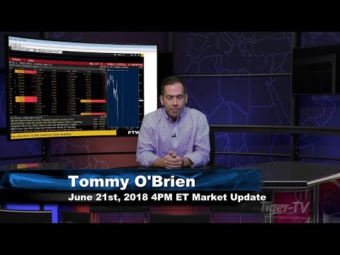 June 21st 4PM ET Market Update with Tom O'Brien on TFNN