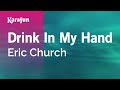 Drink In My Hand Eric Church Karaoke Version KaraFun