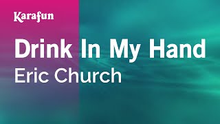 Karaoke Drink In My Hand - Eric Church *