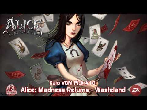 Kato VGM Pick #10: Alice: Madness Returns - Wasteland