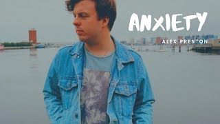 anxiety - alex preston
