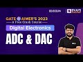 ADC DAC In Digital Electronics Crash Course GATE EE ECE IN CS 2023 BYJU S GATE