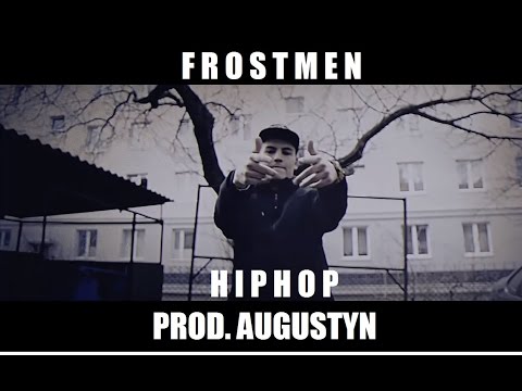 Frostmen - Hip Hop (prod. Augustyn) // BIESŁANA [VIDEO]