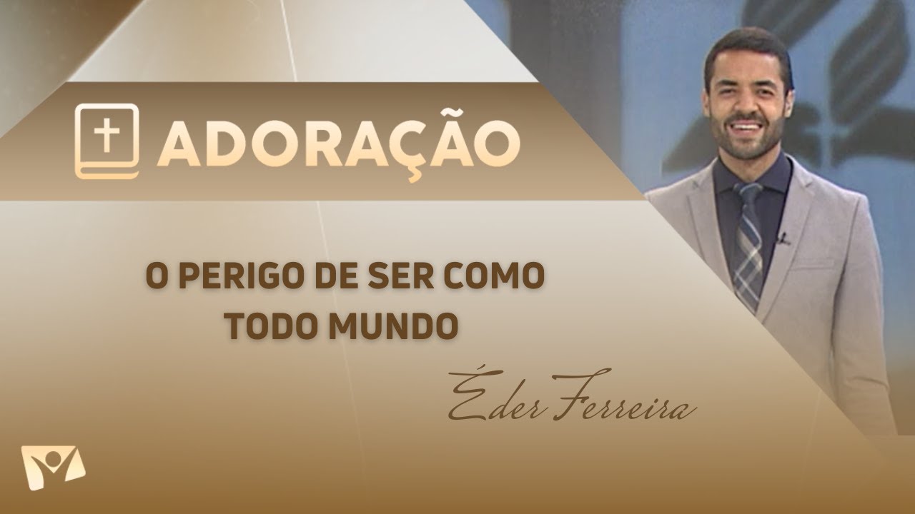 O perigo de ser como todo mundo - Éder Ferreira
