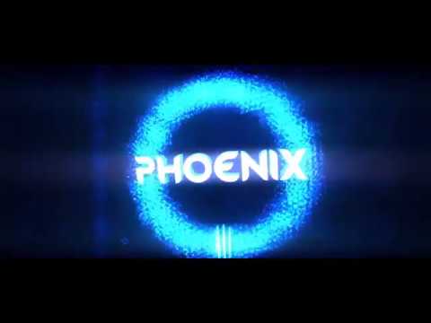 Phoenix/By FreeXEcho Intro (My Best?)