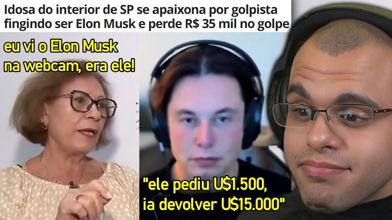 IDOSA SE APAIXONA POR FALSO ELON MUSK E PERDE 35 MIL REAIS NO GOLPE